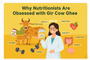 Nutritionists in Gir Cow Ghee
